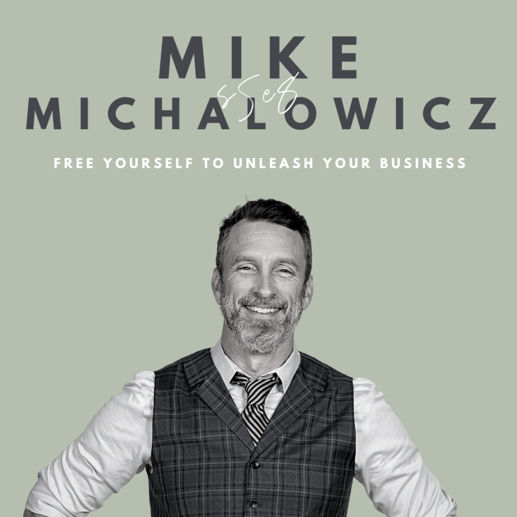 Free Yourself to Unleash Your Business (Mike Michalowicz) Image