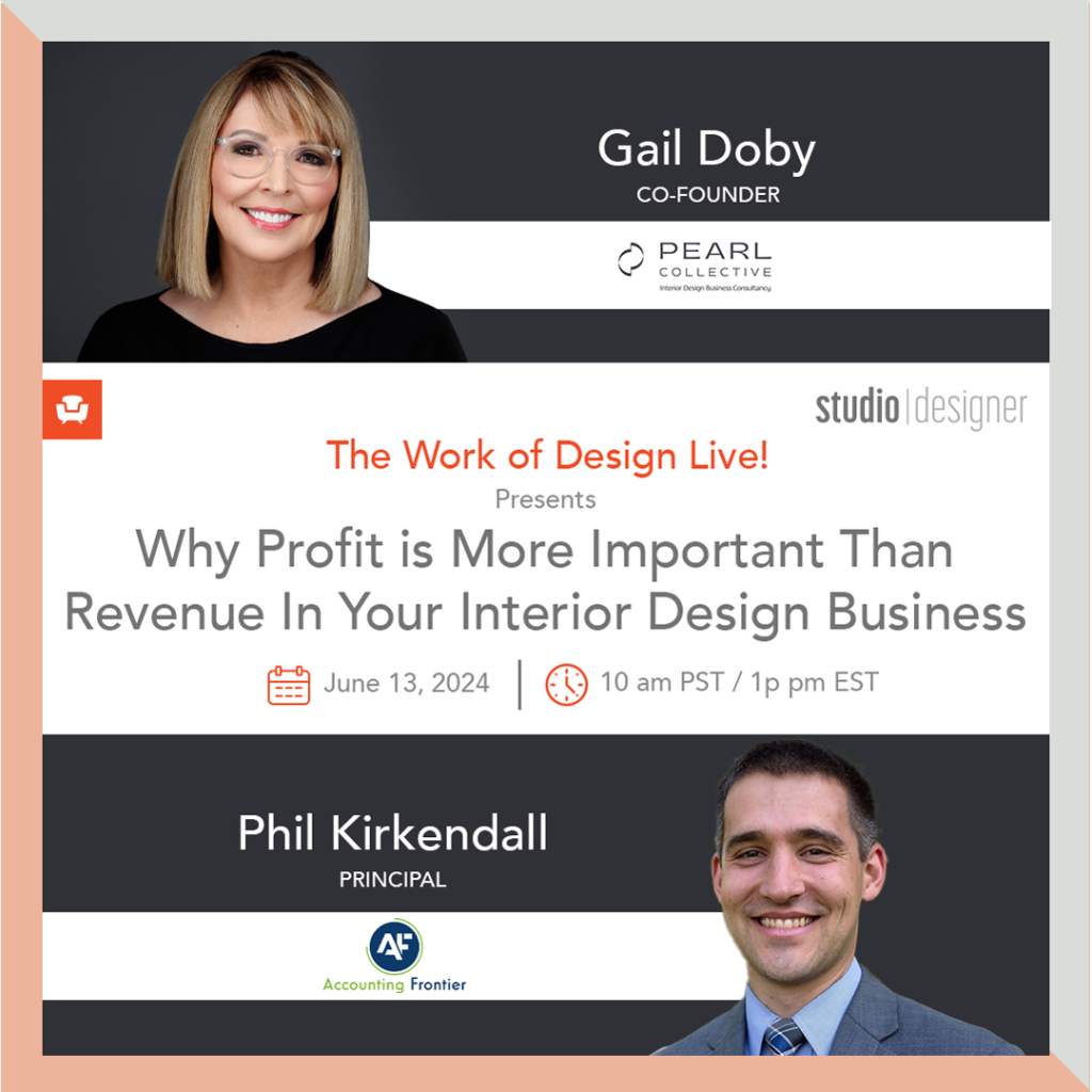 The Work of Design Live! presents “Why Profit is More Important Than Revenue In Your Interior Design Business” Image
