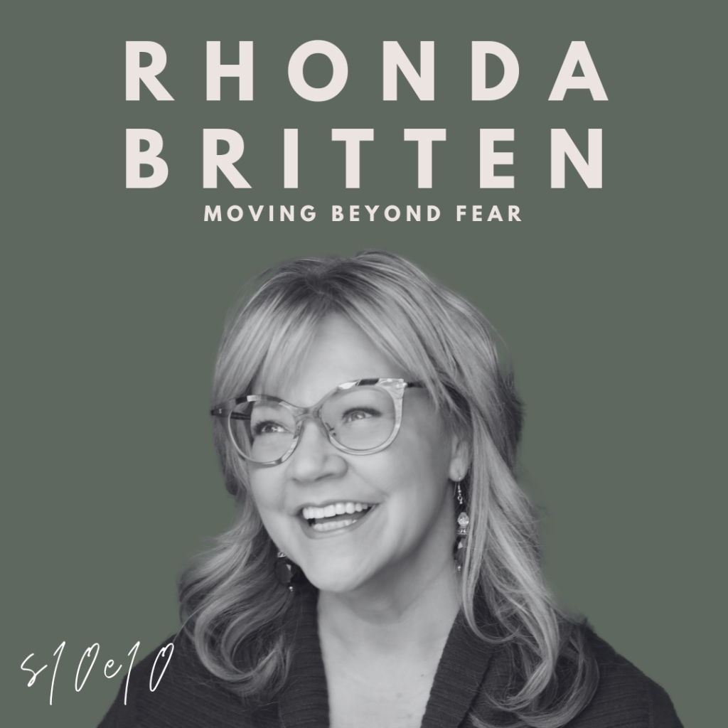 Moving Beyond Fear (Rhonda Britten)