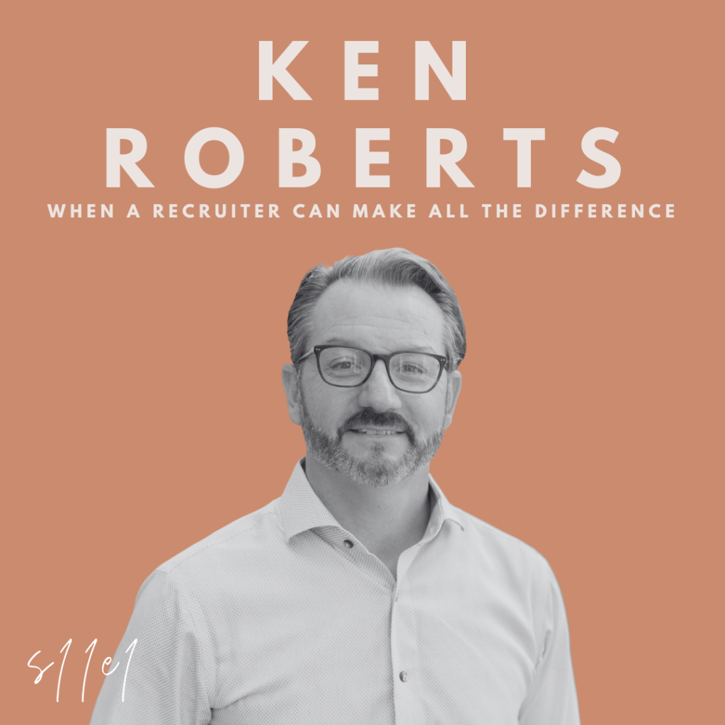 When a Recruiter Can Make All the Difference (Ken Roberts)