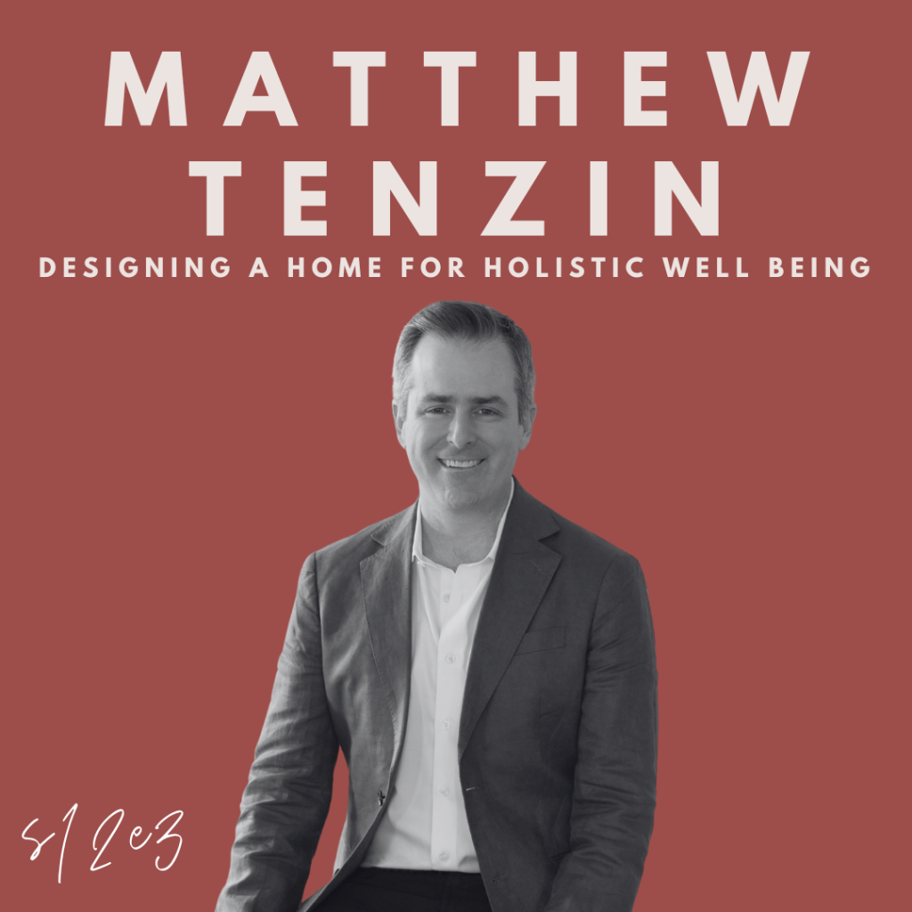 Designing a Home for Holistic Well Being (Matthew Tenzin)