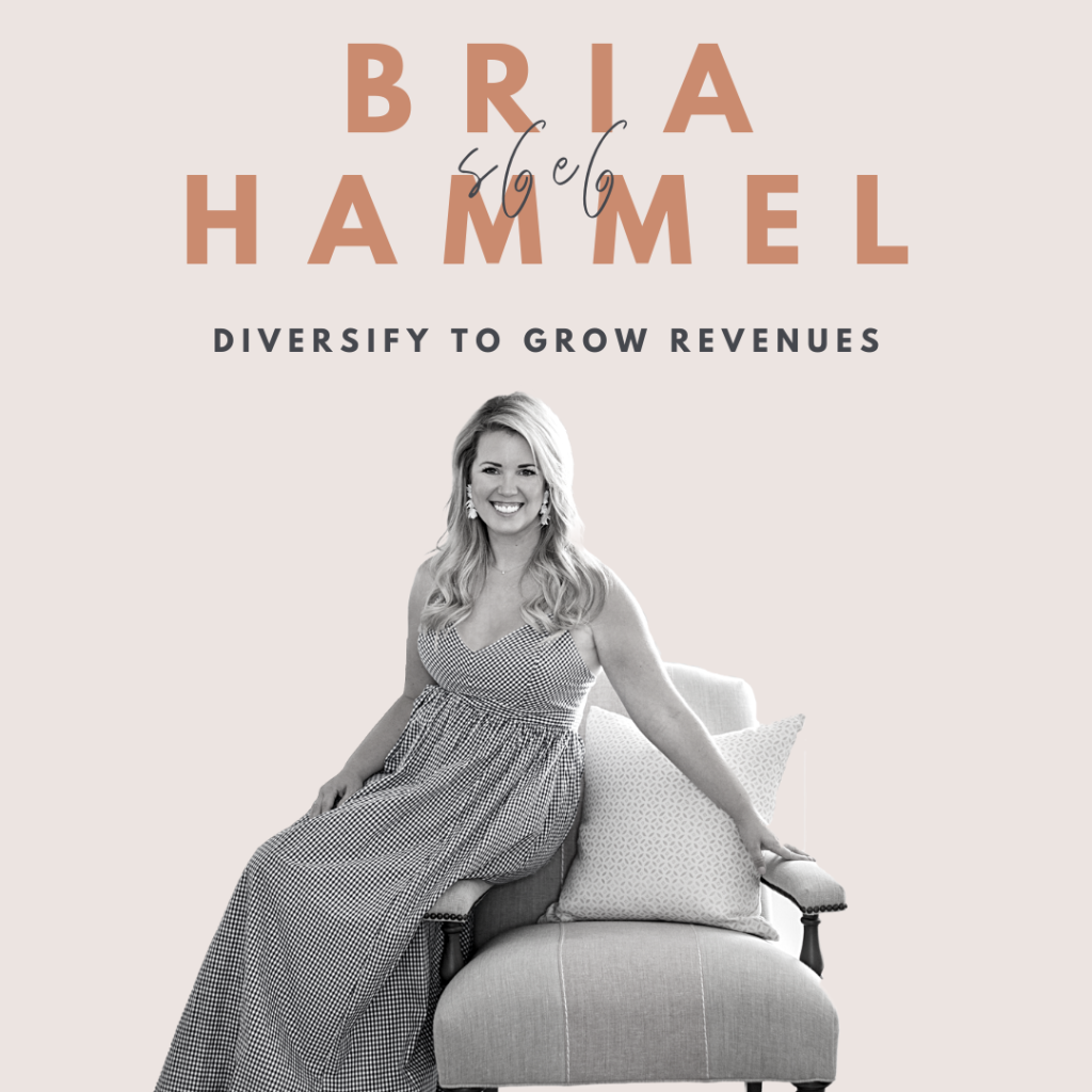 Diversify to Grow Revenues (Bria Hammel)