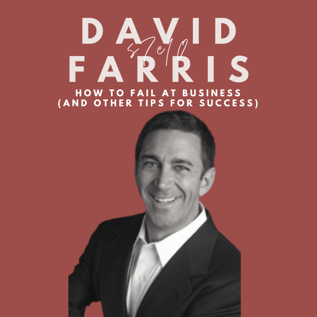 How to Fail at Business and Other Tips for Success (David Farris)