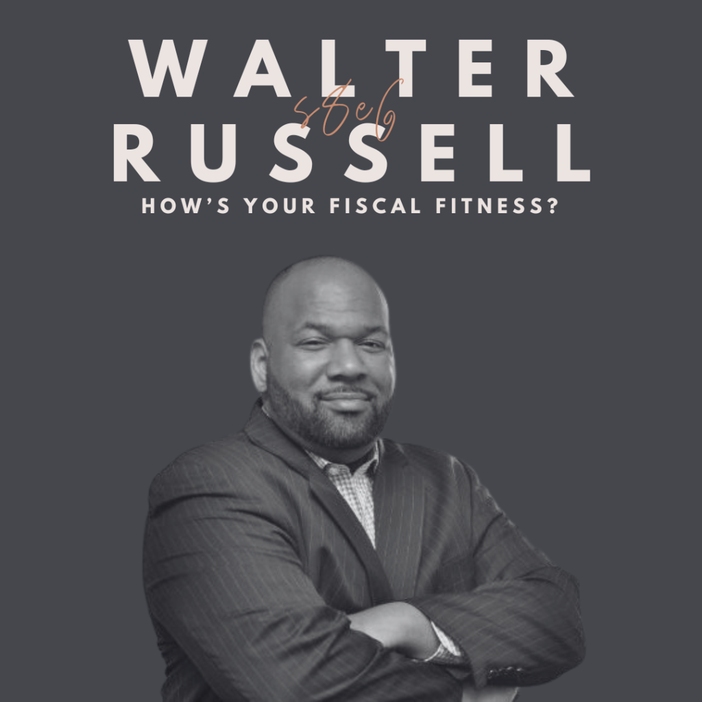 How’s Your Fiscal Fitness? (Walter Russell)