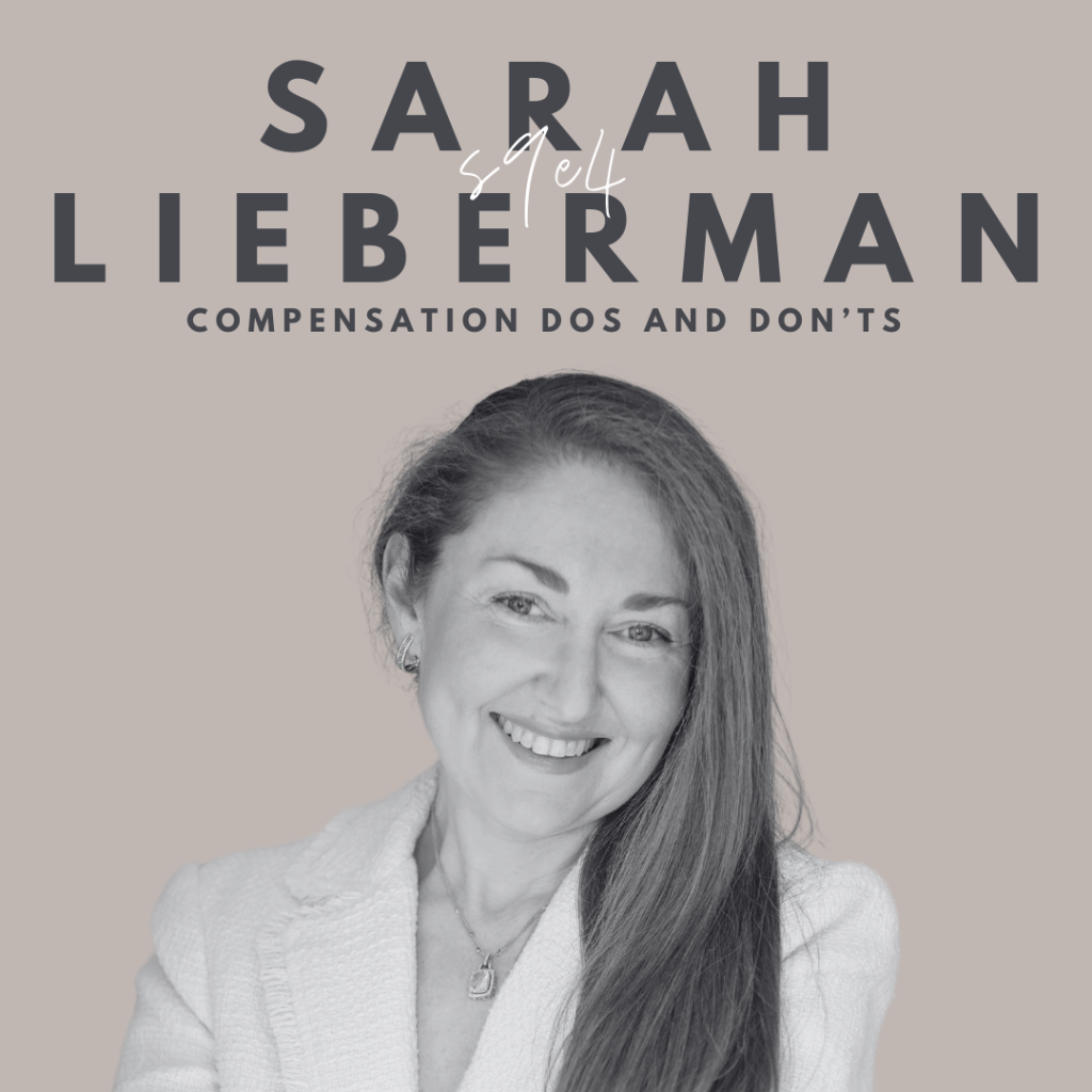 Compensation Dos and Don’ts (Sarah Lieberman)