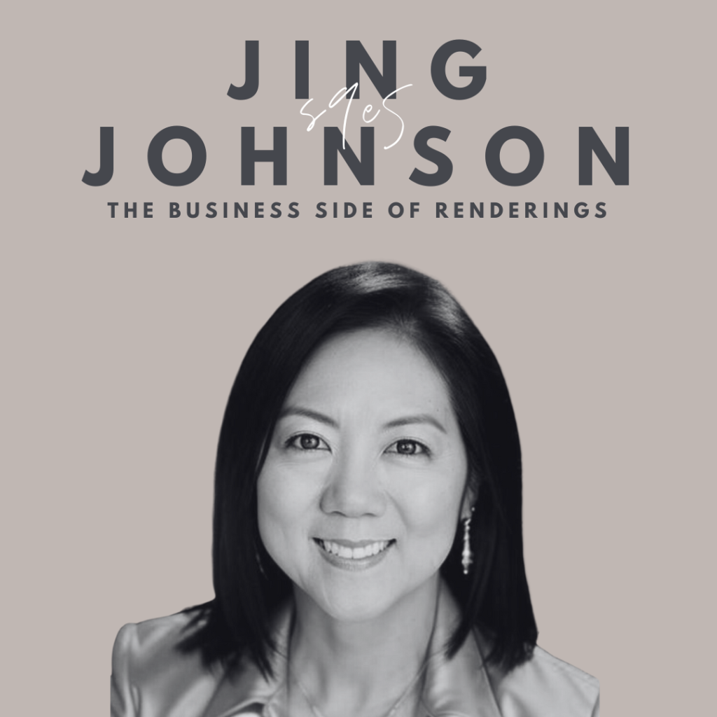 The Business Side of Renderings (Jing Johnson) Image