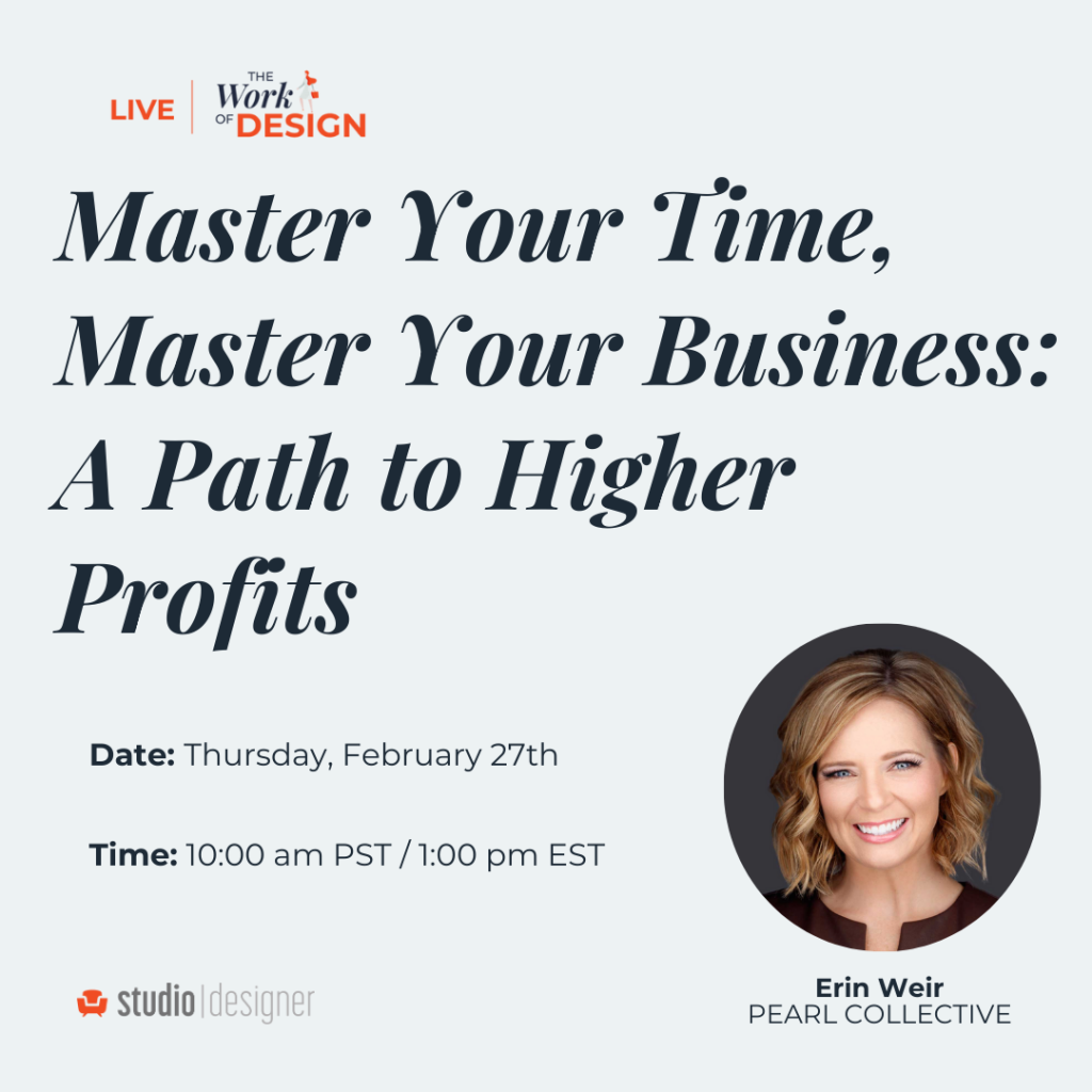 Work of Design Live! presents “Master Your Time, Master Your Business: A Path to Higher Profits” Image